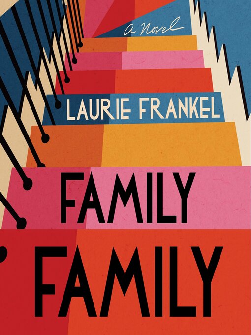 Title details for Family Family by Laurie Frankel - Wait list
